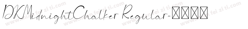 DKMidnightChalker Regular字体转换